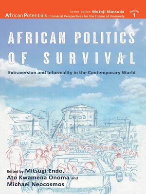 cover image of African Politics of Survival Extraversion and Informality in the Contemporary World